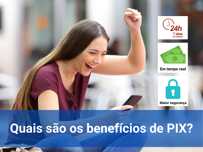Benefícios de o que é PIX