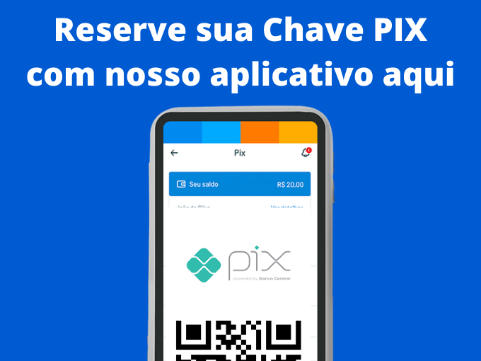 Reserve sua Chave PIX con nosso app