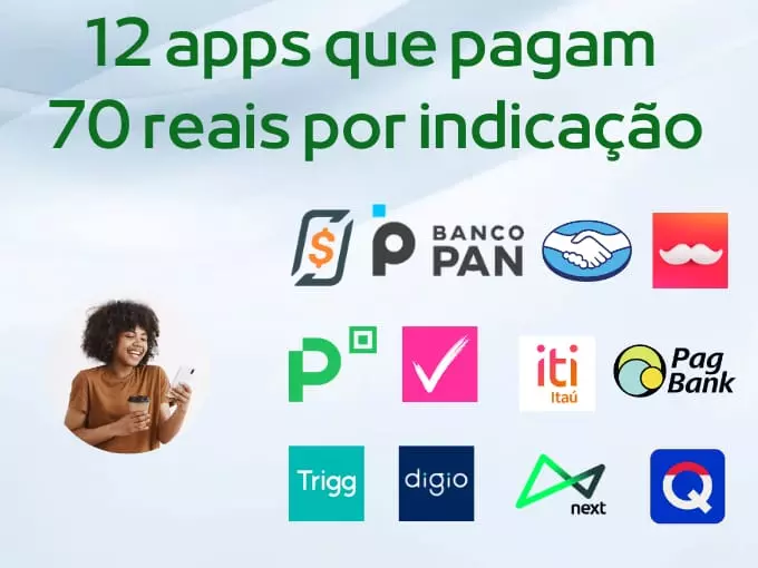 12 Apps que pagam até R%70 por indicação